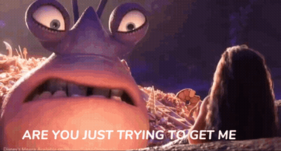 Cartoon Character Saying Are You Just Trying To Get Me GIF