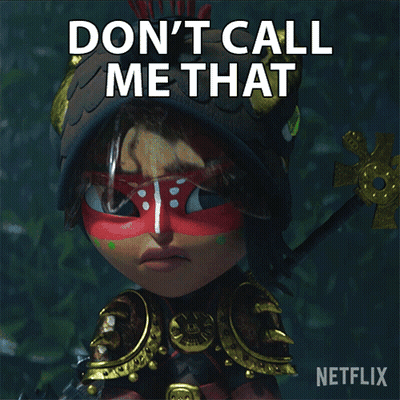 Cartoon Character Saying Don't Call Me That GIF