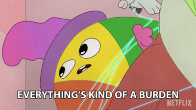 Cartoon Character Saying Everything's Kind Of A Burden GIF