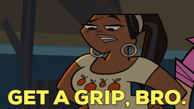 Cartoon Character Saying Get A Grip Bro In Yellow Letters GIF