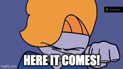 Cartoon Character Saying Here It Comes GIF