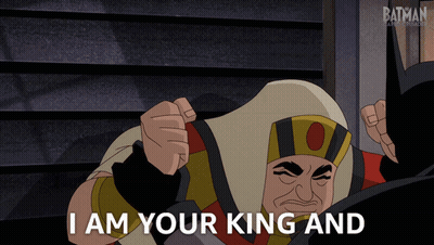 Cartoon Character Saying I Am Your King To Batman GIF