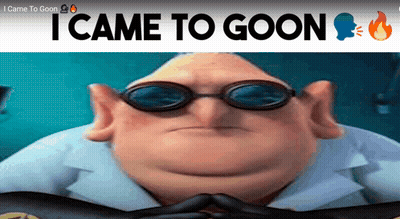 Cartoon Character Saying I Came To Goon GIF