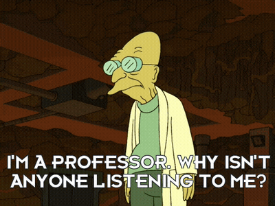 Cartoon Character Saying I'm A Professor Why Isn't Anyone Listening To Me GIF