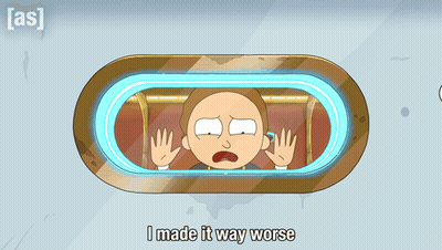 Cartoon Character Saying I Made It Way Worse GIF