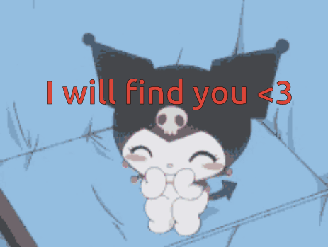 Cartoon Character Saying I Will Find You GIF