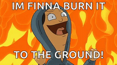 Cartoon Character Saying Im Finna Burn It GIF