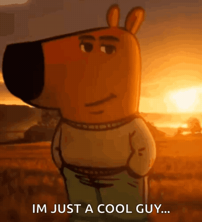 Cartoon Character Saying Im Just A Cool Guy GIF
