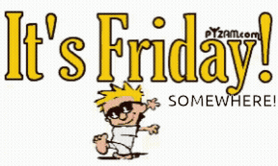 Cartoon Character Saying It's Friday Somewhere GIF