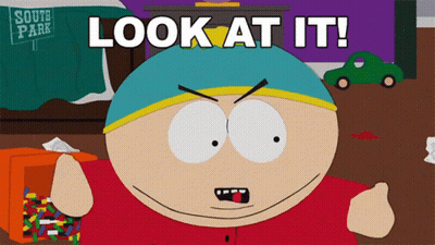Cartoon Character Saying Look At It In Front Of South Park Sign GIF