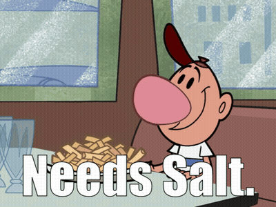 Cartoon Character Saying Needs Salt GIF