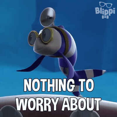 Cartoon Character Saying Nothing To Worry About GIF