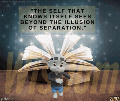Cartoon Character Saying The Self That Knows Itself Sees Beyond The Illusion Of Separation GIF