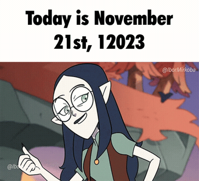 Cartoon Character Saying Today Is November 21St 2123 GIF