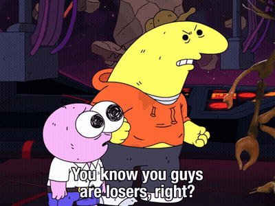 Cartoon Character Saying You Guys Are Losers Right? GIF