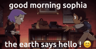 Cartoon Character Says Good Morning Sophia Earth Says Hello GIF