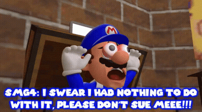 Cartoon Character Says SMG4 I Swear I Had Nothing To Do With It Please Don't Sue Me GIF