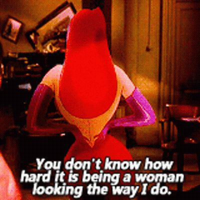 Cartoon Character Says You Don't Know How Hard It Is Being A Woman Looking The Way I Do GIF