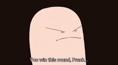 Cartoon Character Says You Win This Round Frank GIF