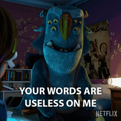 Cartoon Character Says Your Words Are Useless On Me Netflix Poster GIF