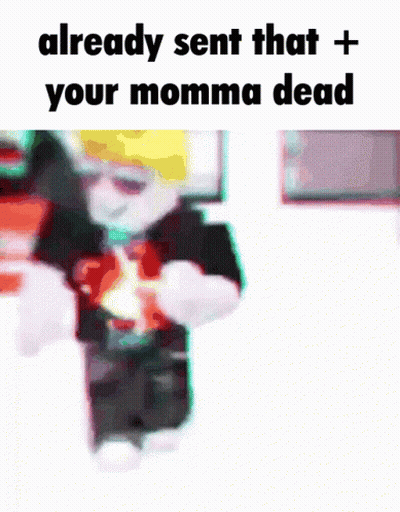 Cartoon Character Walking Saying Your Momma Dead GIF