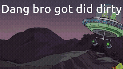Cartoon Character With Green Light Saying Dang Bro Got Did Dirty GIF
