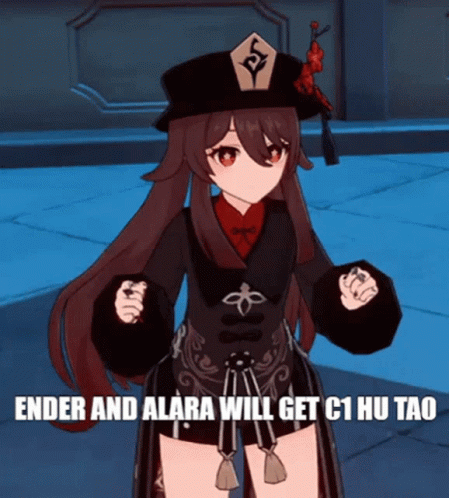 Cartoon Character With Words Ender And Alara Will Get C1 Hu Tao GIF
