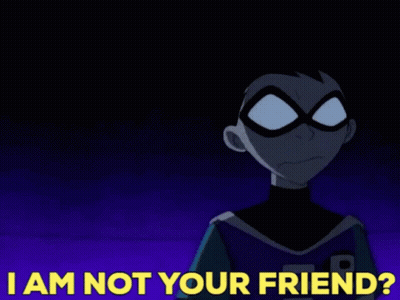 Cartoon Characters Saying I Am Not Your Friend GIF