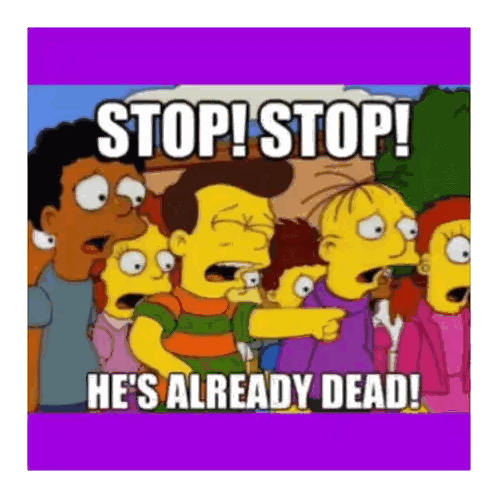 Cartoon Characters Saying Stop Stop He's Already Dead Sticker