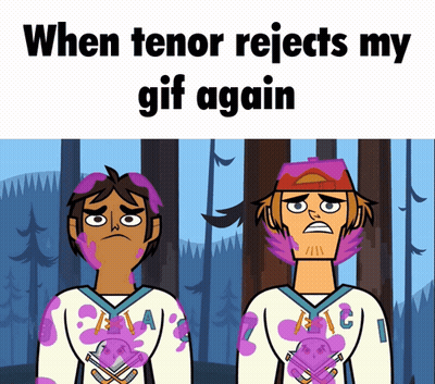 Cartoon Characters When Tenor Rejects My GIF Again GIF