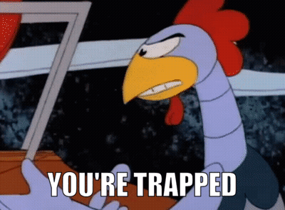 Cartoon Chicken Saying You're Trapped GIF