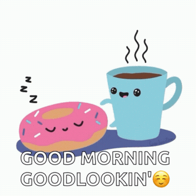 Cartoon Coffee And Donut Saying Good Morning Goodlooking GIF