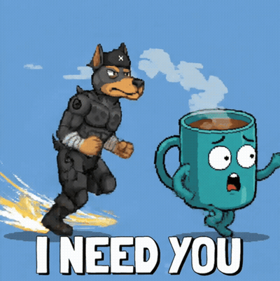 Cartoon Dog And Coffee Cup Saying I Need You GIF