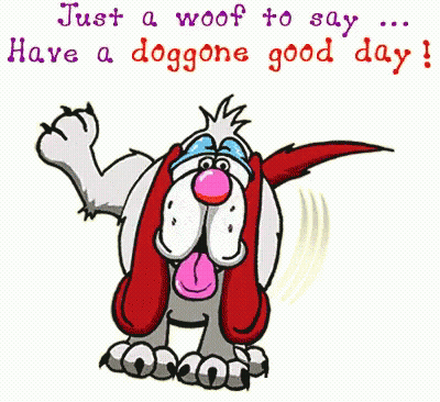 Cartoon Dog Saying Just A Woof To Say Have A Doggone Good Day GIF