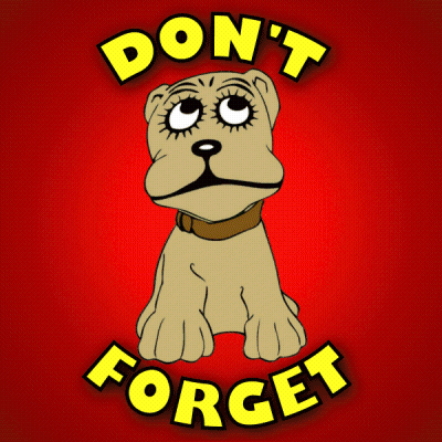 Cartoon Dog Says Don't Forget GIF