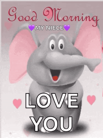 Cartoon Elephant Saying Good Morning My Niece Love You GIF