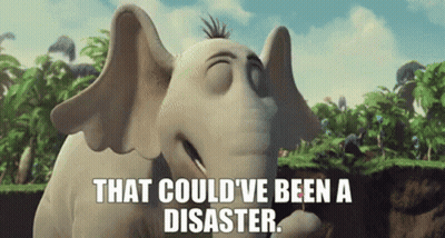 Cartoon Elephant Saying That Could Ve Been A Disaster GIF