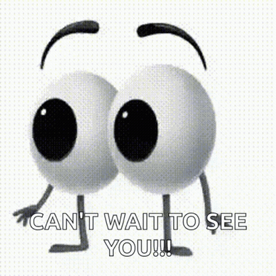Cartoon Eyes With Arms And Legs Saying Can't Wait To See You GIF