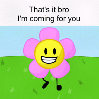 Cartoon Flower Smiley Saying That's It Bro I'm Coming For You GIF
