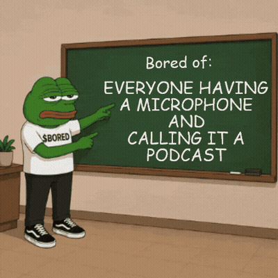 Cartoon Frog Pointing To Blackboard Saying Bored Of Everyone Having A Microphone And Calling It A Podcast GIF