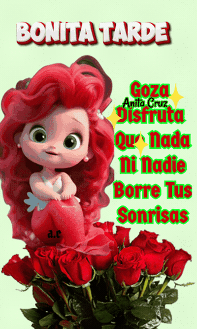 Cartoon Girl With Red Hair Surrounded By Roses Says Bonita Tarde Goza Anita Cruz GIF
