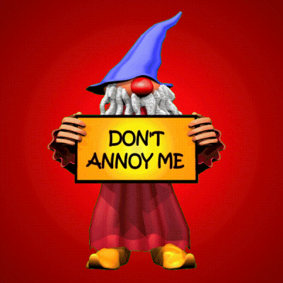 Cartoon Gnome Holding Do N't Annoy Me Sign GIF