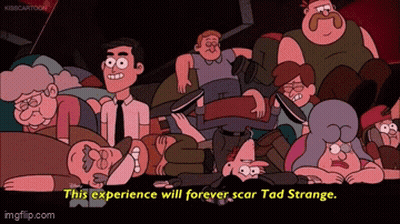 Cartoon Group Saying This Experience Will Forever Scar Tad S GIF