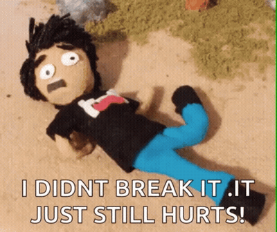 Cartoon Laying On Ground Saying I Didn't Break It It Just Still Hurts GIF