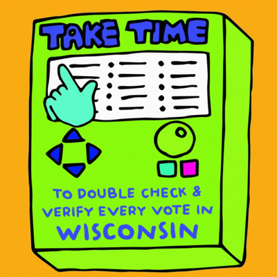 Cartoon Machine Saying Take Time To Double Check & Verify Every Vote In Wisconsin GIF