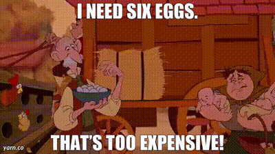 Cartoon Man Holding Bowl Of Eggs Saying I Need Six Eggs That's Too Expensive GIF