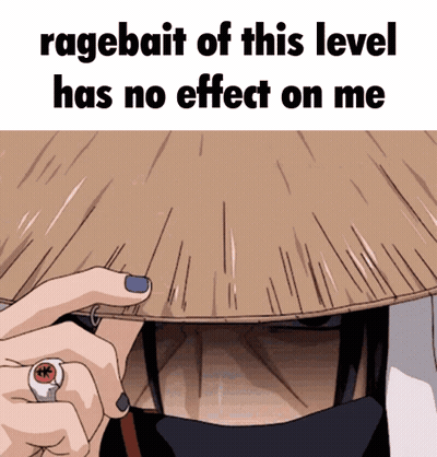 Cartoon Man In Hat Saying Ragebait Of This Level Has No Effect On Me GIF