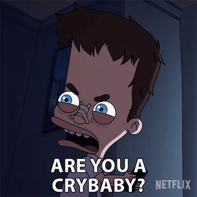 Cartoon Man Saying Are You A Crybaby Netflix GIF
