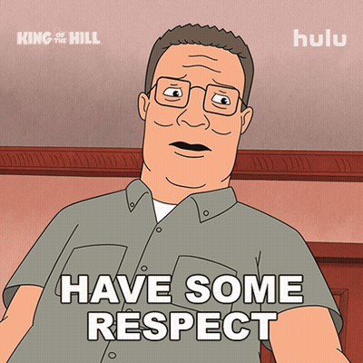 Cartoon Man Says Have Some Respect GIF