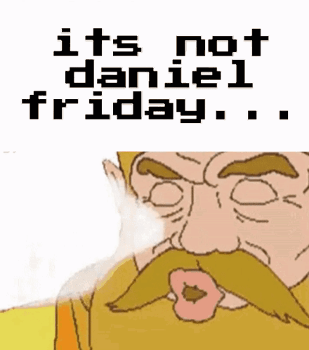 Cartoon Man With Mustache It's Not Daniel Friday GIF